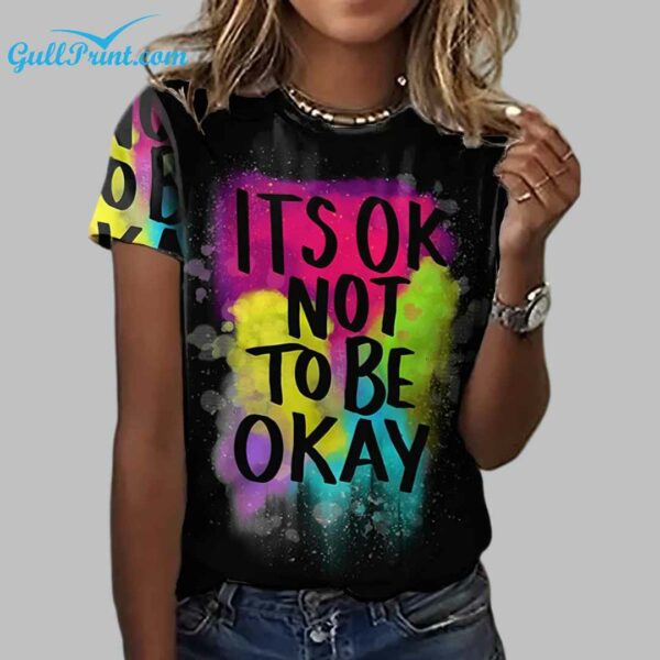 Its OK Not To Be OK Mental Health Print Shirt 2