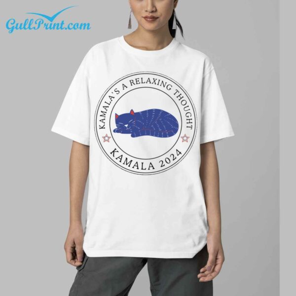 Kamala 2024 Kamalas A Relaxing Thought Shirt 5