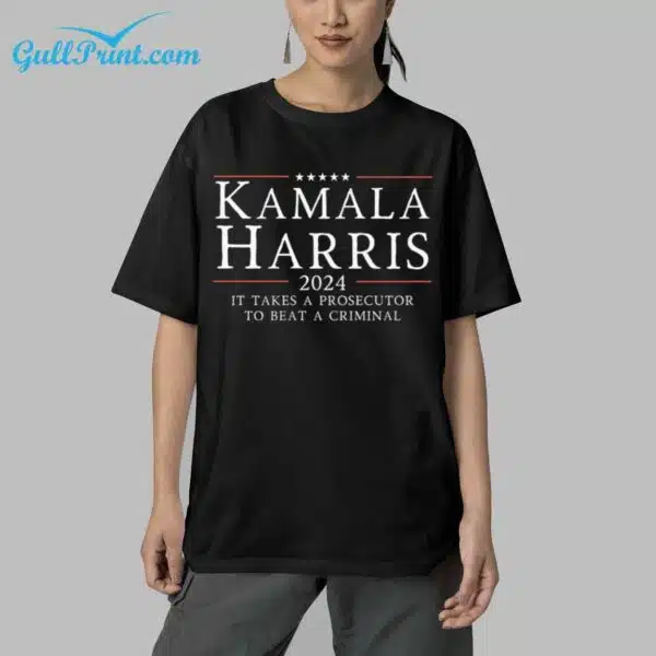 Kamala Harris 2024 It Takes A Prosecutor To Beat A Criminal Shirt 5