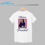 Kamala Harris Madam President Shirt