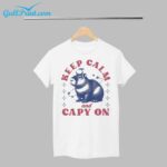 Keep Calm And Capy On Shirt