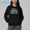 Life is a repeated endless kick to the nuts shirt 5