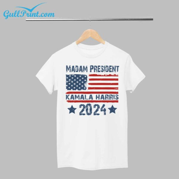 Madam President Kamala Harris 2024 Shirt 1