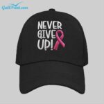 Never Give Up Pink Ribbon Breast Cancer Awareness Print Cap
