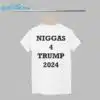 Niggas 4 Trump 2024 Shirt 1