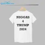 Niggas 4 Trump 2024 Shirt