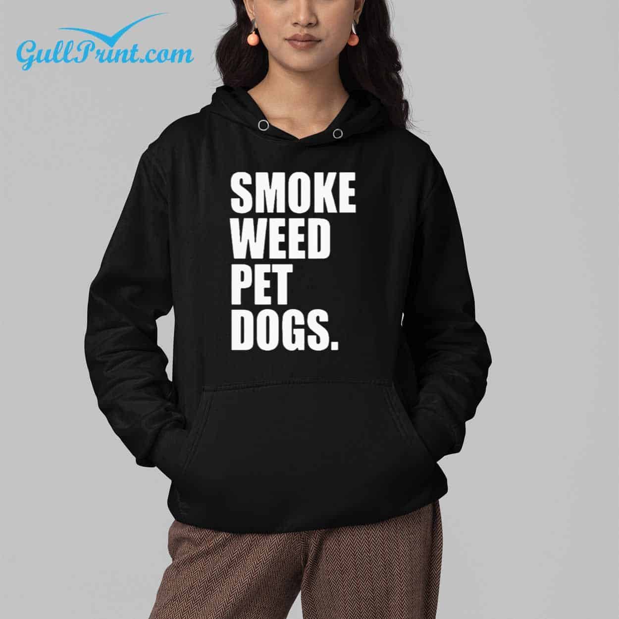 Smoke Weed Pet Dogs Shirt 3 Smoke Weed Pet Dogs SHirt 4