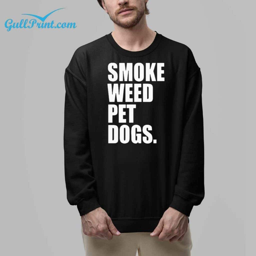 Smoke Weed Pet Dogs SHirt 6 Smoke Weed Pet Dogs SHirt 6