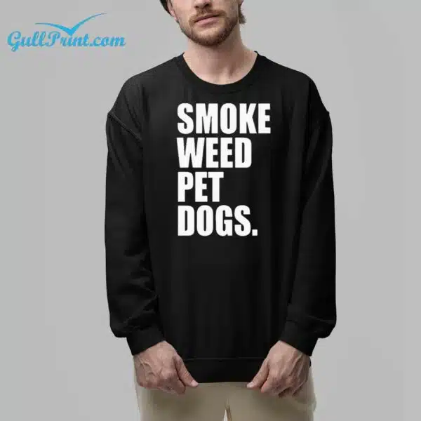 Smoke Weed Pet Dogs SHirt 6