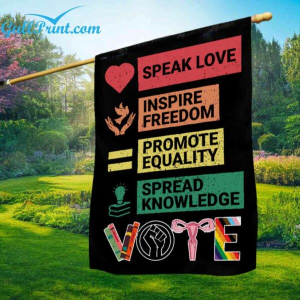 Speak Love Inspire Freedom Promote Equality Spread Knowledge vote Flag