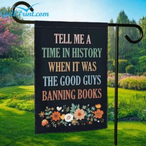 Tell Me A Time In History When It Was The Good Guys Banning Book Flag