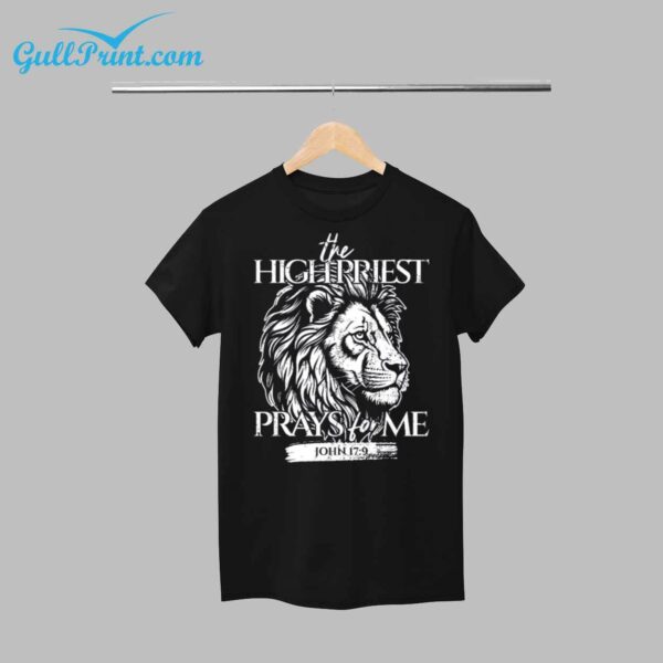 The High priest Prays For Me John 179 Shirt 1