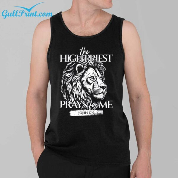 The High priest Prays For Me John 179 Shirt 3