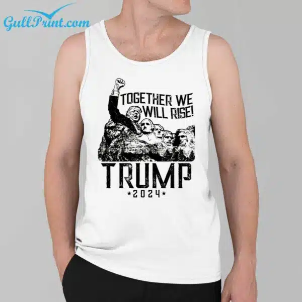 Together We Will Rise Trump 2024 Shirt 3