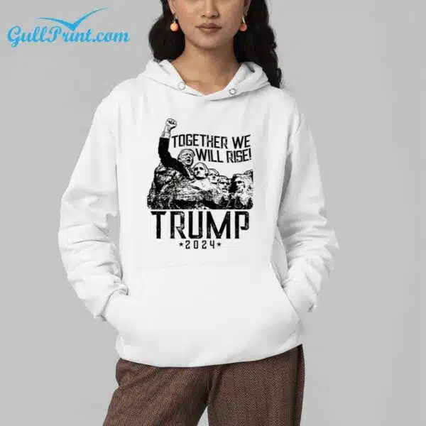 Together We Will Rise Trump 2024 Shirt 4