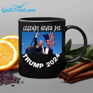 Trump 2024 Legends Never Die Mug 1
