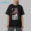 Trump Fight Fight Fight Shirt 5