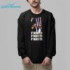 Trump Fight Fight Fight Shirt 8