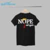 Trump Nope Not Again Shirt 1