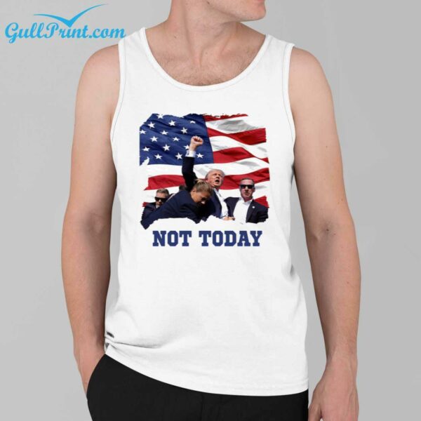 Trump Not Today Shirt 3