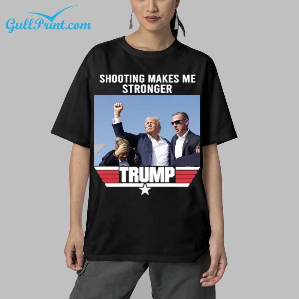 Trump Shooting Makes Me Stronger Shirt 5