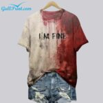 Unisex Bloody I'm Fine Halloween Printed Shirt