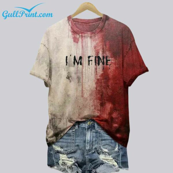 Unisex Bloody Im Fine Halloween Printed Shirt 1