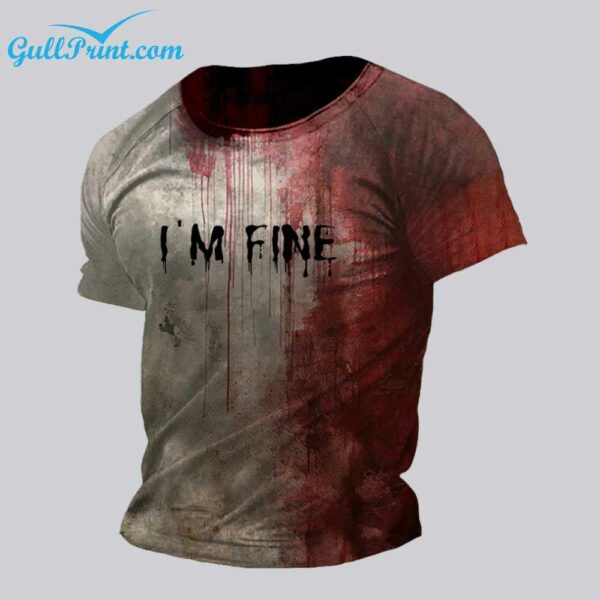 Unisex Bloody Im Fine Halloween Printed Shirt 4