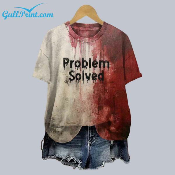 Unisex Bloody Problem Solved Halloween Print Shirt 1