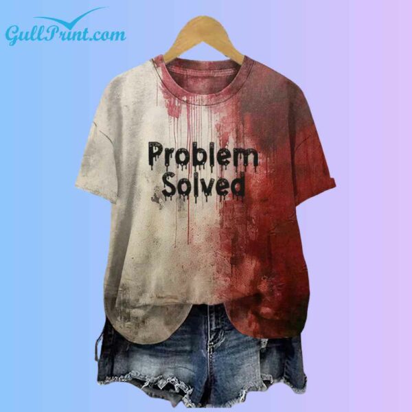 Unisex Bloody Problem Solved Halloween Print Shirt 3