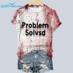 Unisex Halloween Problem Solvsd Bloody Stains Shirt