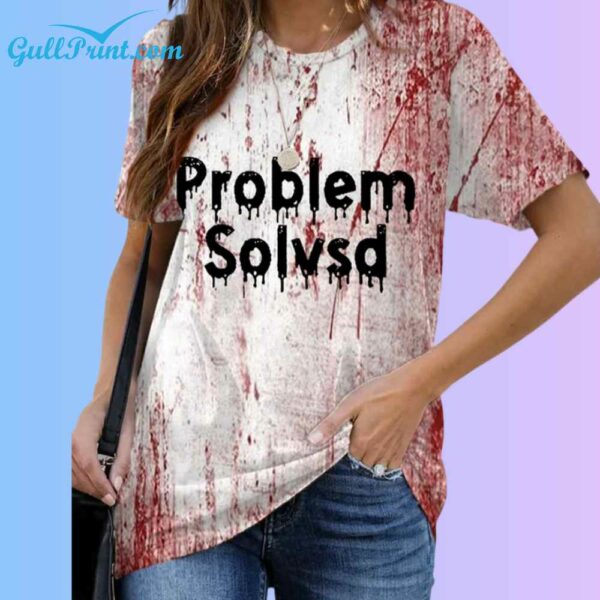 Unisex Halloween Problem Solvsd Bloody Stains Shirt 2