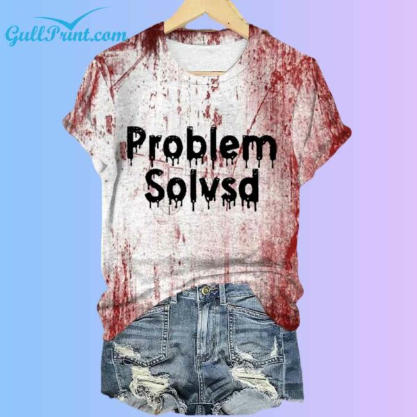 Unisex Halloween Problem Solvsd Bloody Stains Shirt 3