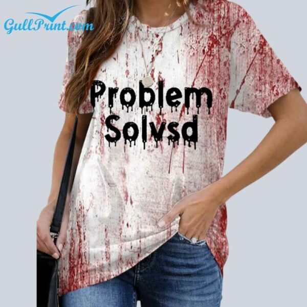 Unisex Halloween Problem Solvsd Bloody Stains Shirt 4