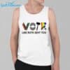 Vote Like Ruth Sent You Shirt 3