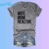 Wife Mom Realtor Shirt 2