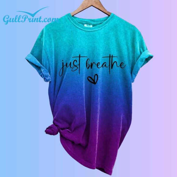 Womens Just Breathe Mental Health Print Shirt 3