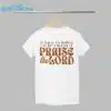 As Long As Im Breathing Ive Got A Reason To Praise The Lord Shirt 1