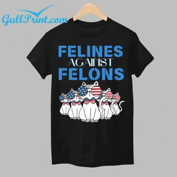 Cat Felines Against Felons Shirt 1