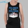 Cat Felines Against Felons Shirt 3