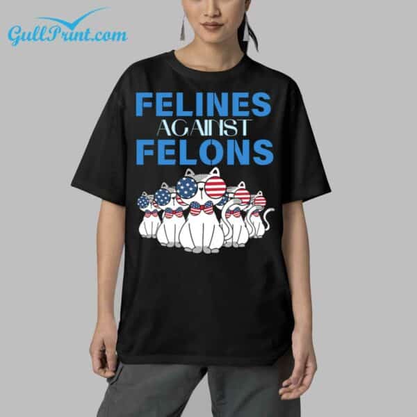 Cat Felines Against Felons Shirt 5