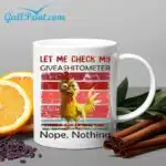 Chicken Let Me Check My Giveashitometer Nope Nothing Mug
