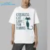 Childless Cat Lady For Harris 2024 Shirt 5