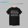 Dear Fat Girl Don't Be Afraid To Get On Top If He Dies He Dies Shirt 1