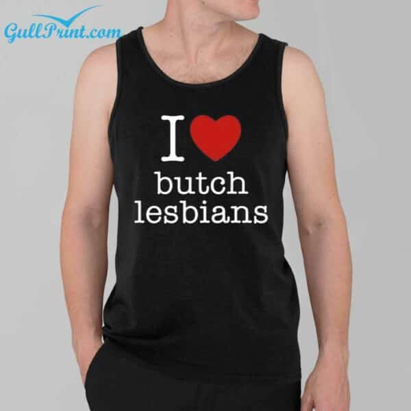 I Love Butch Lesbians Shirt 3