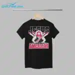 Jesus Was An American Shirt