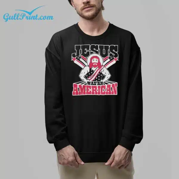 Jesus Was An American Shirt 7