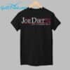 Joe Dirt 24 Life's A Garden Dig It Shirt