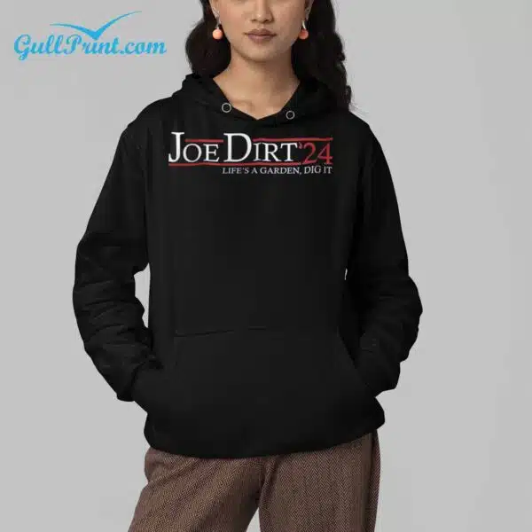 Joe Dirt 24 Life's A Garden Dig It Shirt