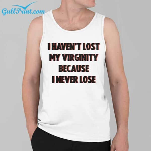 Kevin Durant I Havent Lost My Virginity Because I Never Lose Shirt 3